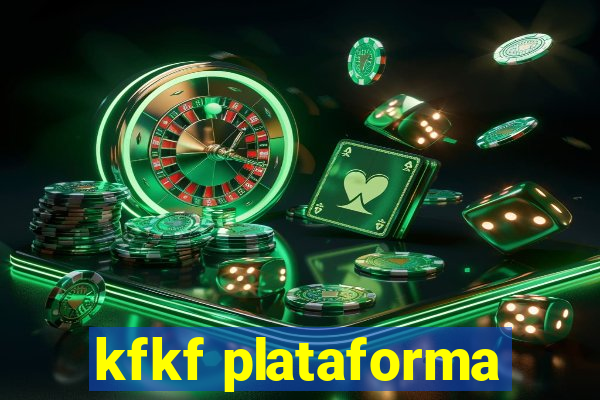 kfkf plataforma